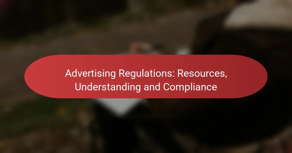 Advertising Regulations: Resources, Understanding and Compliance