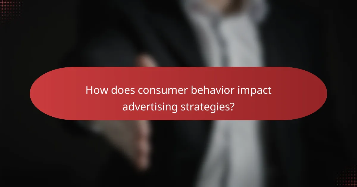 How does consumer behavior impact advertising strategies?