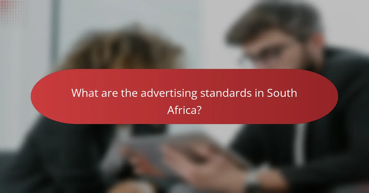 What are the advertising standards in South Africa?