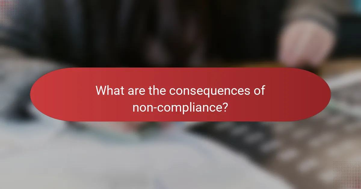 What are the consequences of non-compliance?