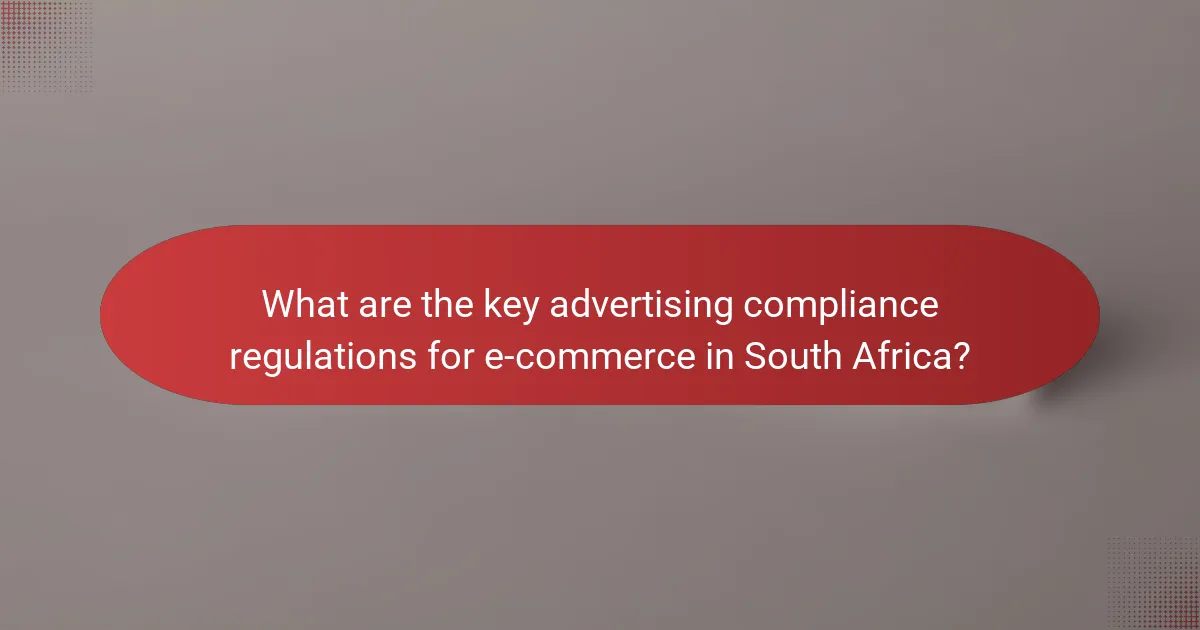 What are the key advertising compliance regulations for e-commerce in South Africa?