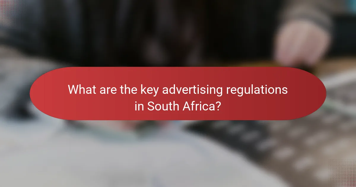 What are the key advertising regulations in South Africa?