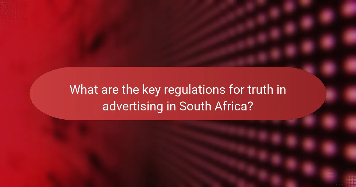What are the key regulations for truth in advertising in South Africa?